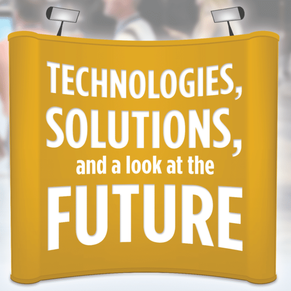 Technologies, Solutions, and a Look at the Future