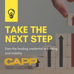 Take the next step to earn the leading credential in parking and mobility. This is an important opportunity for those seeking to enhance their credentials in the field.