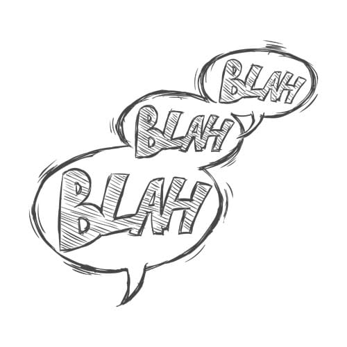 Speech bubbles that say Blah, blah, blah